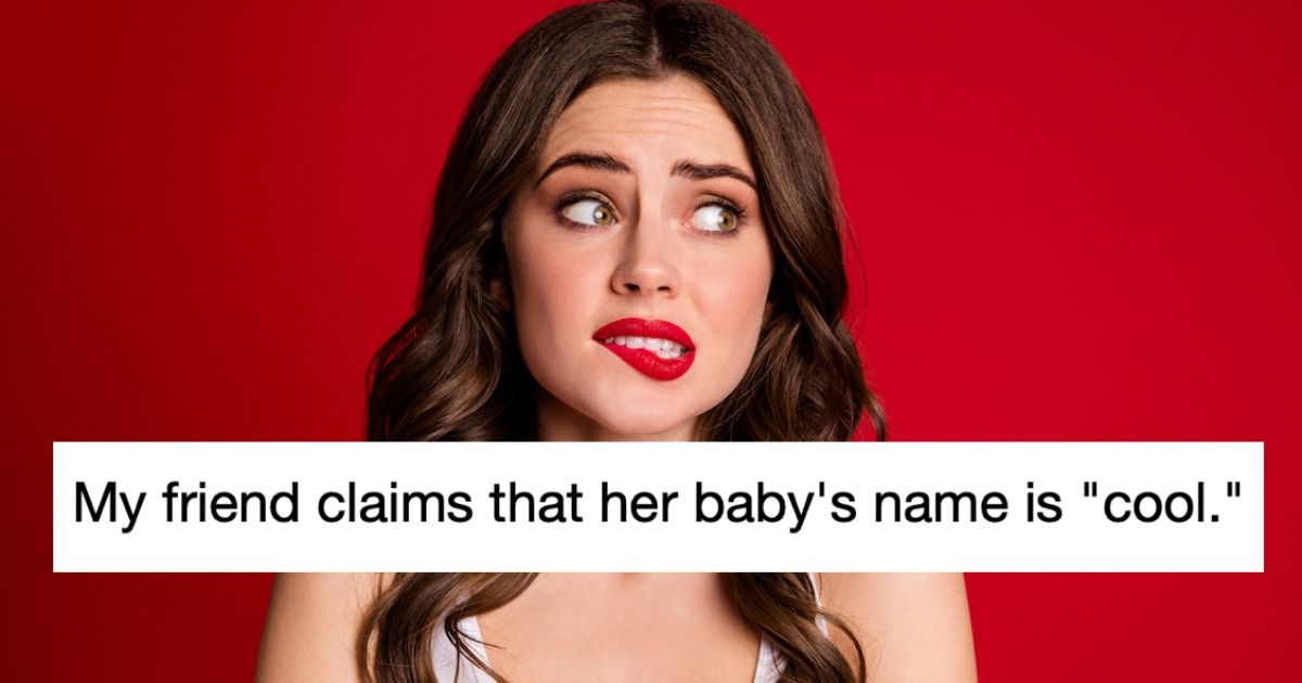 Woman tells friend that her baby's name is 'so stupid' and 'basically