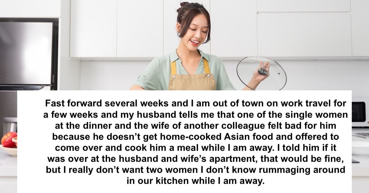 Woman tells husband she feels weird about single women cooking for him ...