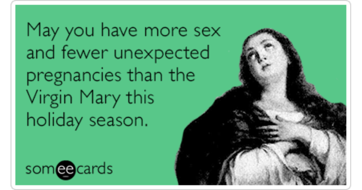 Virgin Mary Sex Funny Ecard Christmas Season Ecard