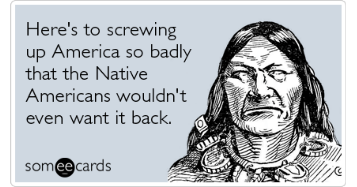 Native Americans Columbus Day America Funny Ecard | Columbus Day Ecard