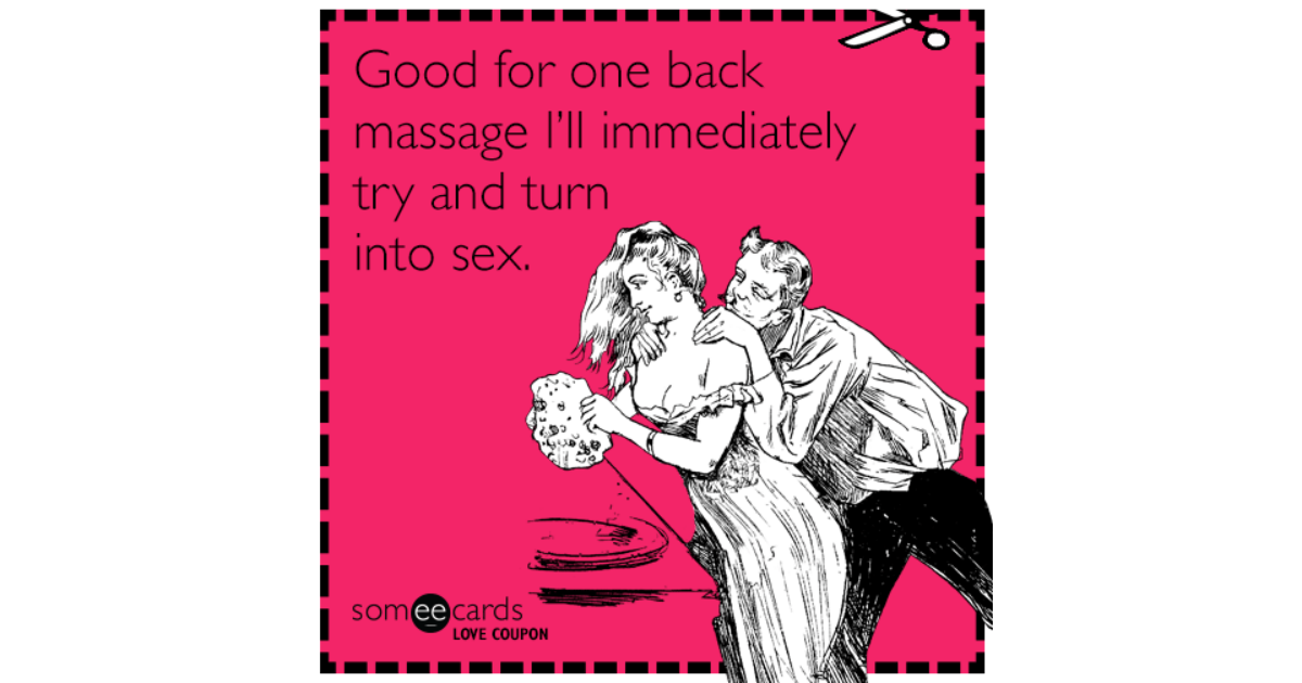 Love Coupon: Good for one back massage I'll immediately try and turn into  sex. | Flirting Ecard