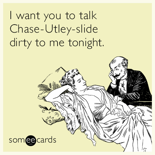 I want you to talk Chase-Utley-slide dirty to me tonight.