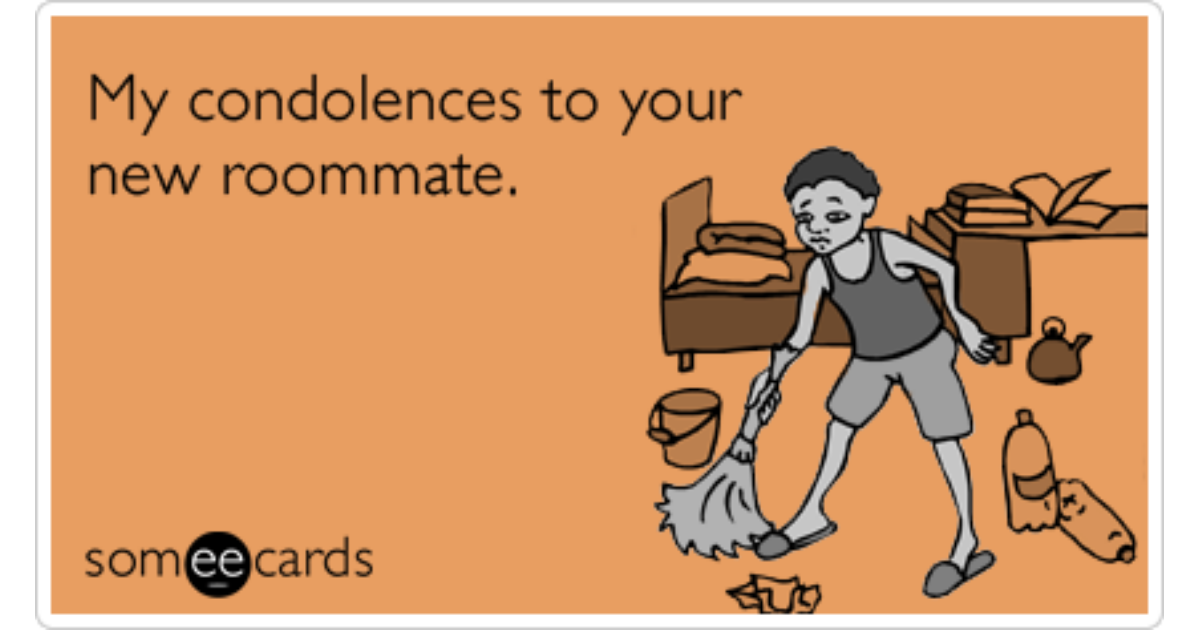 Condolences New College Roommate Funny Ecard College Ecard 