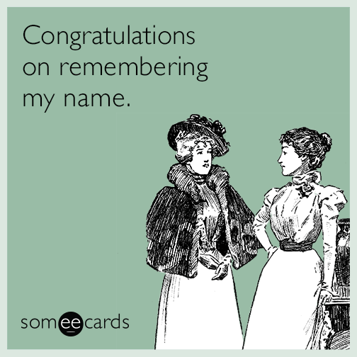 Congratulations on remembering my name