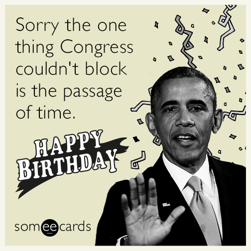 Sorry the one thing Congress couldn't block is the passage of time.