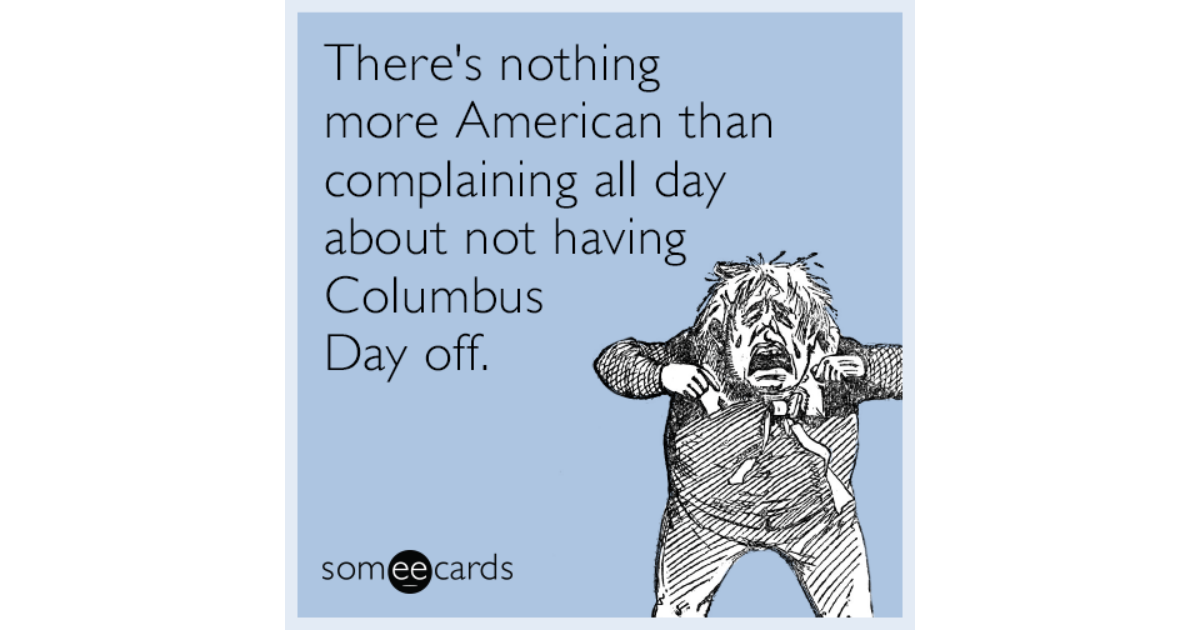 there-s-nothing-more-american-than-complaining-all-day-about-not-having