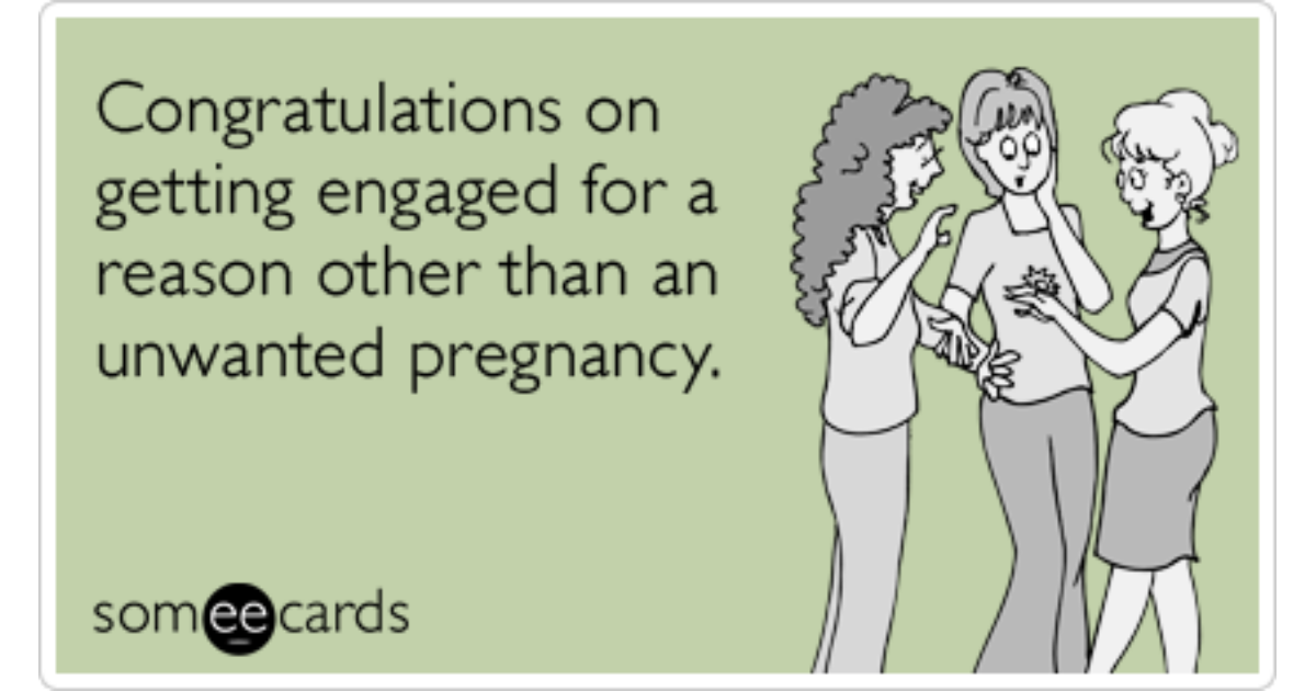 Engagement Congratulations Unwanted Pregnancy Marriage Funny Ecard Weddings Ecard.