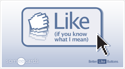Better Like Button: Like (if you know what I mean)