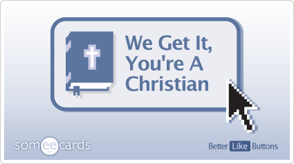 Better Like Button: We get it, you're a Christian