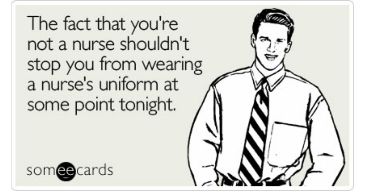 The Fact That Youre Not A Nurse Shouldnt Stop You From Wearing A Nurses Uniform At Some Point
