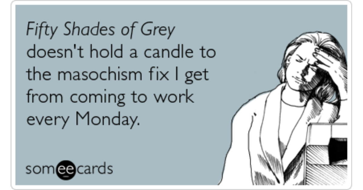 She goes to work every day. Monday Grey. Hold a Candle to идиома. I got a the Candle. Every Monday Lady Grey goes shopping today is Monday so Lady Grey leaves the House and w.