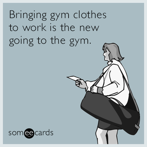 Bringing gym clothes to work is the new going to the gym.