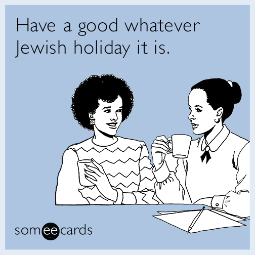 Have a good whatever Jewish holiday it is