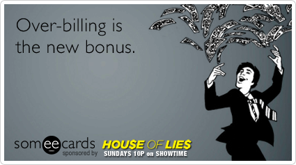 Over-billing is the new bonus
