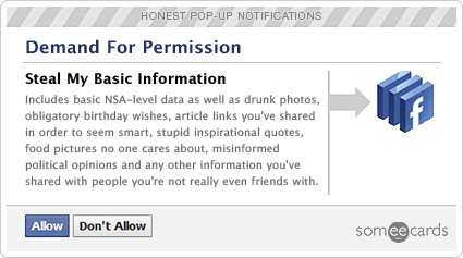 Honest Pop-Up Notifications: Useless Facebook privacy notification.