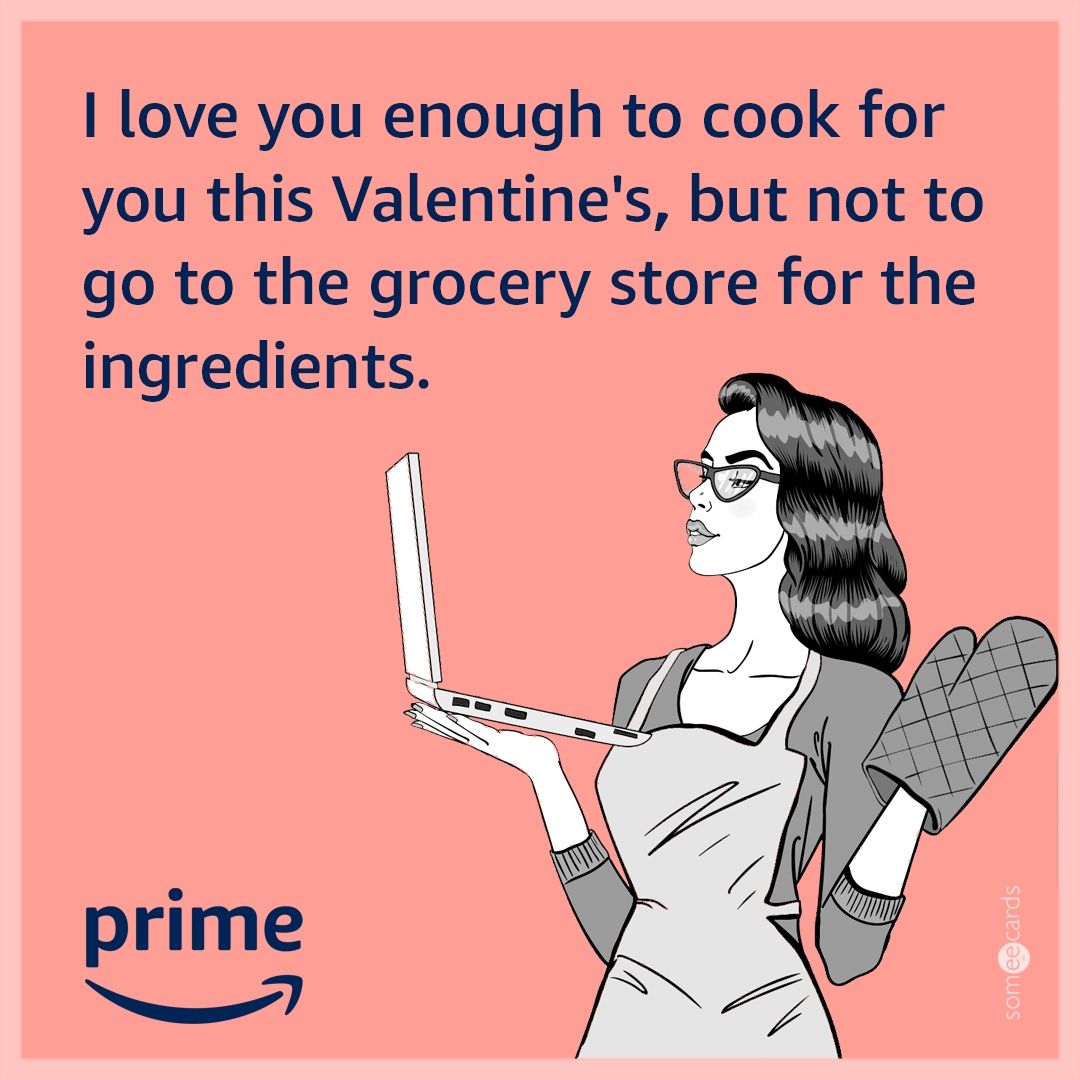 I Love You Enough To Cook For You This Valentines But Not To Go To The Grocery Store For The Ingredients 0Ed 