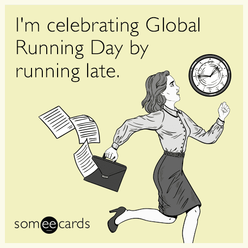 Running days. Global Running Day. World Running Day. Значок Global Running Day. Running late фраза.