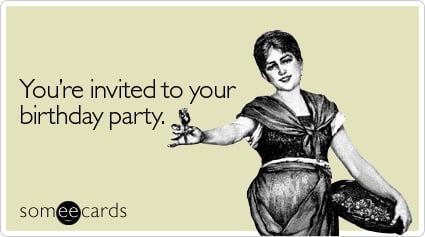 You're invited to your birthday party