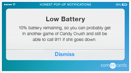 Honest Pop-Up Notifications: iPhone 10% battery warning.