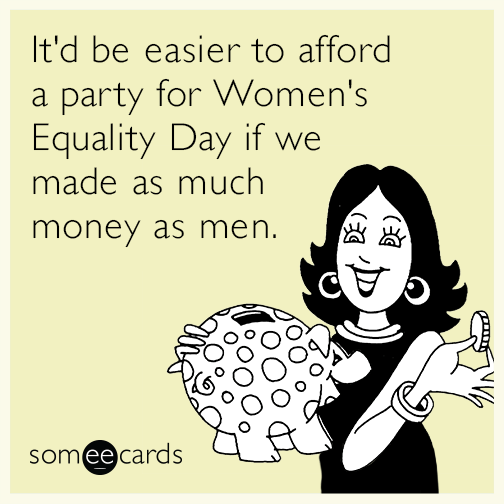 It D Be Easier To Afford A Party For Women S Equality Day If We