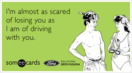 Driving Car Cars Ford Fusion Love Dating Funny Ecard | Fusion Intervention  Ecard