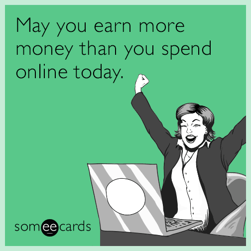 may-you-earn-more-money-than-you-spend-online-today-workplace-ecard