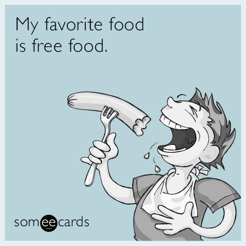 My favorite food is free food.