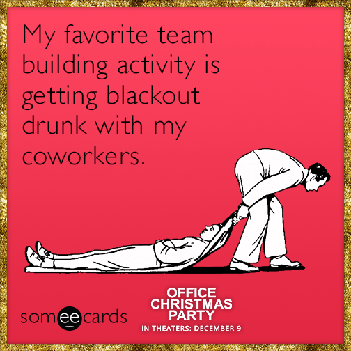 https://cdn.someecards.com/someecards/filestorage/my-favorite-team-building-activity-is-getting-blackout-drunk-with-my-coworkers-sHG.png