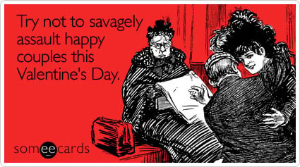 Try not to savagely assault happy couples this Valentine's Day