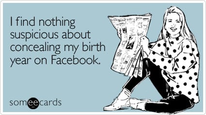 I find nothing suspicious about concealing my birth year on Facebook