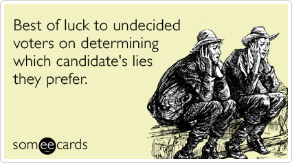 Best of luck to undecided voters on determining which candidate's lies they prefer.