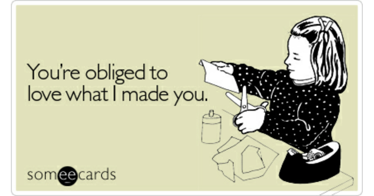 you-re-obliged-to-love-what-i-made-you-birthday-ecard