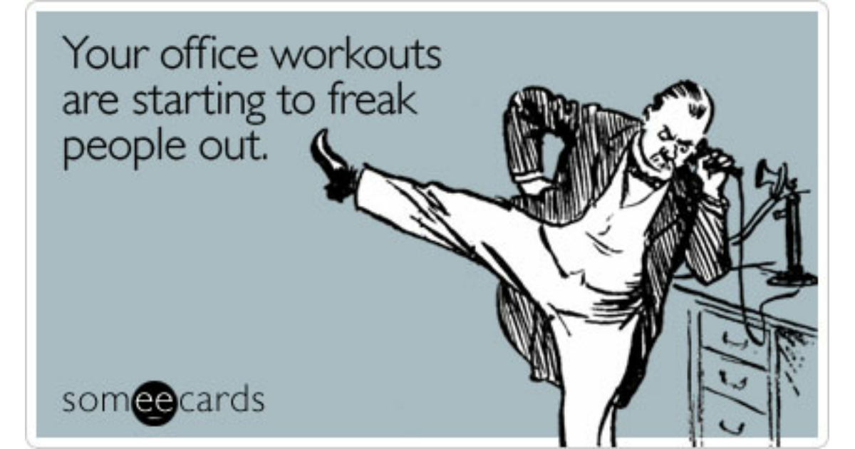 office workouts workplace ecard someecards share image 1479834467