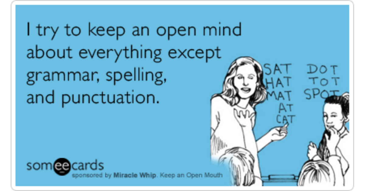 Everything except the weather. Keep an open Mind. Open Mind перевод. Grammar and Spelling. Spelling Errors.