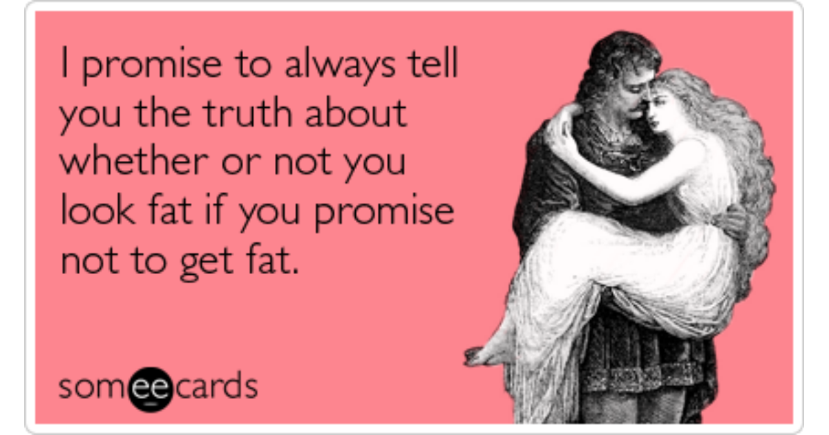 Valentines Day Truth Weight Gain Love Relationships Funny Ecard |  Valentine's Day Ecard
