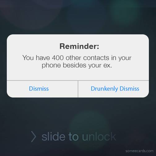Reminder: You have 400 other contacts in your phone besides your ex.