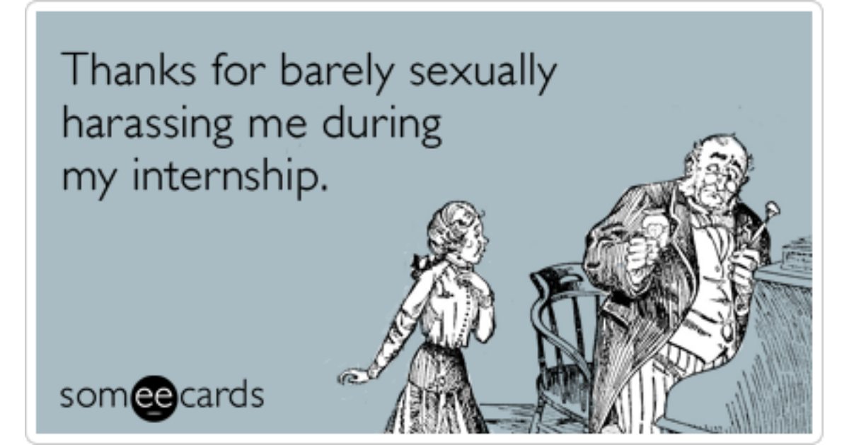 Free, Workplace Ecard: Thanks for barely sexually harassing me during my in...
