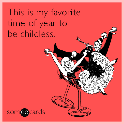 This is my favorite time of year to be childless