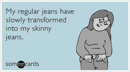 My regular jeans have slowly transformed into my skinny jeans.
