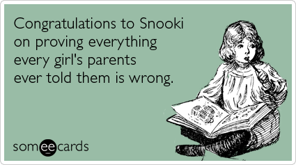 Congratulations to Snooki on proving everything every girl's parents ever told them is wrong
