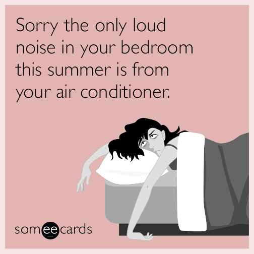 Sorry the only loud noise in your bedroom this summer is from your air conditioner.