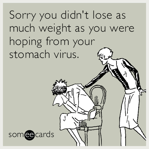 Sorry you didn't lose as much weight as you were hoping from your stomach virus.
