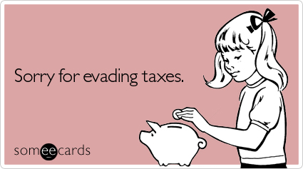 Sorry for evading taxes