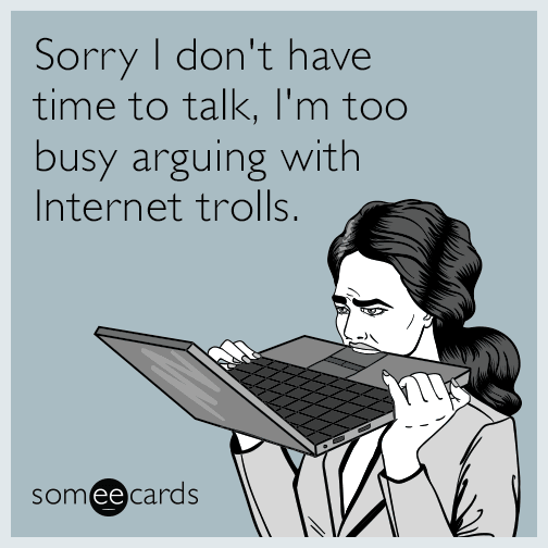 Sorry I Don t Have Time To Talk I m Too Busy Arguing With Internet 
