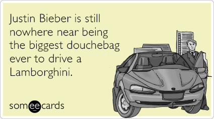 Justin Bieber is still nowhere near being the biggest douchebag ever to drive a Lamborghini.