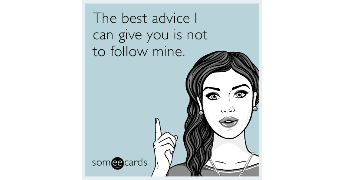 Can give the best. Good advice. Give you good advice Мем. To follow someone. Спросите Синди (good advice (2001)) Постер.