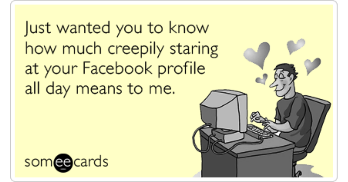 Flirting Thinking Of You Facebook Stalking Profile Funny Ecard | Thinking  Of You Ecard