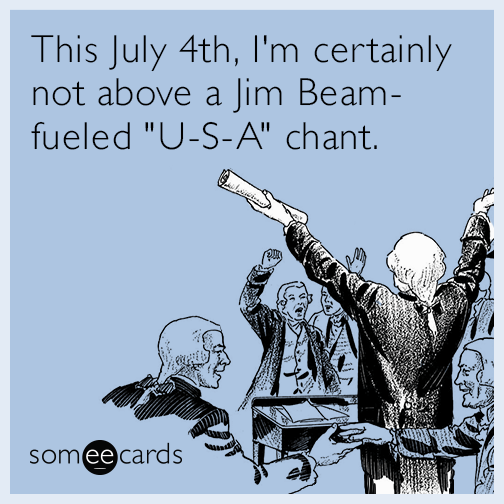 This July 4th, I'm certainly not above a Jim Beam-fueled "U-S-A" chant