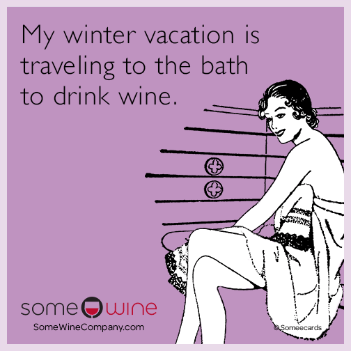 My winter vacation is traveling to the bath to drink wine.