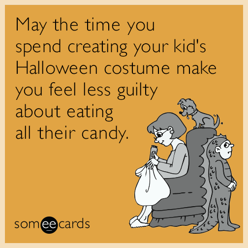 May the time you spend creating your kid's Halloween costume make you feel less guilty about eating all their candy.